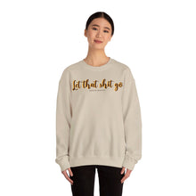 Load image into Gallery viewer, Let the Sh*t Go Crewneck Sweatshirt
