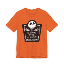 Load image into Gallery viewer, I&#39;m a nightmare before my workout
