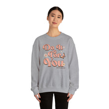 Load image into Gallery viewer, Do it for you Crewneck Sweatshirt
