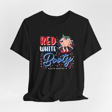 Load image into Gallery viewer, Red White and Booty ‘24 (PRE-ORDER)
