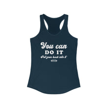 Load image into Gallery viewer, You can do it Racerback Tank
