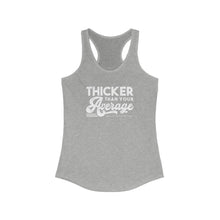 Load image into Gallery viewer, Thicker than your average Racerback Tank
