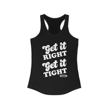 Load image into Gallery viewer, Get it Right, Get it Tight Racerback Tank
