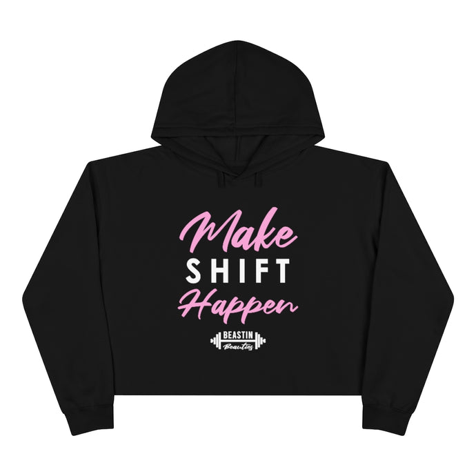 Make Shift Happen Cropped Hoodie