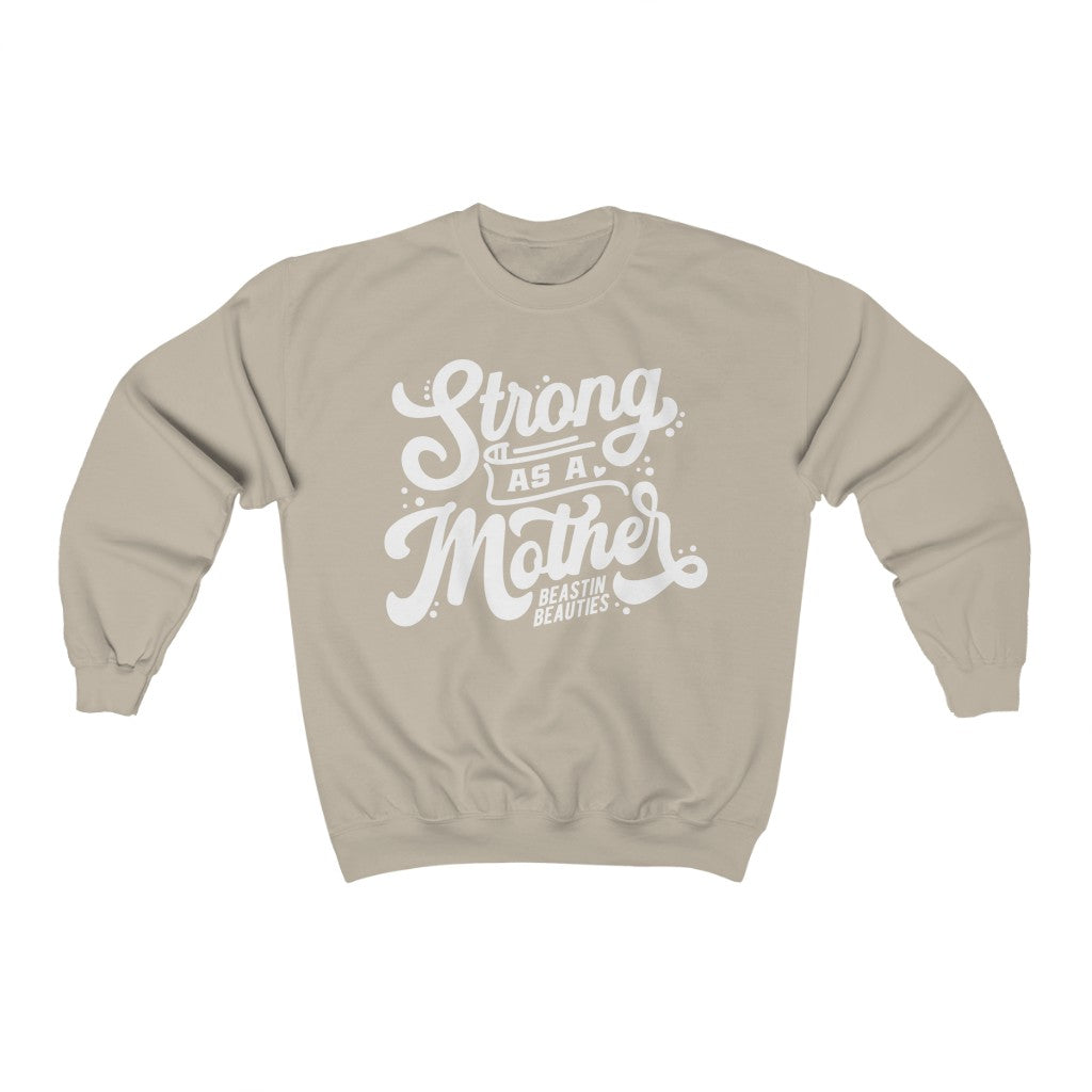 Strong as a Mother Crewneck Sweatshirt