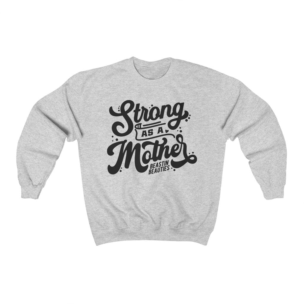 Strong as a Mother Crewneck Sweatshirt