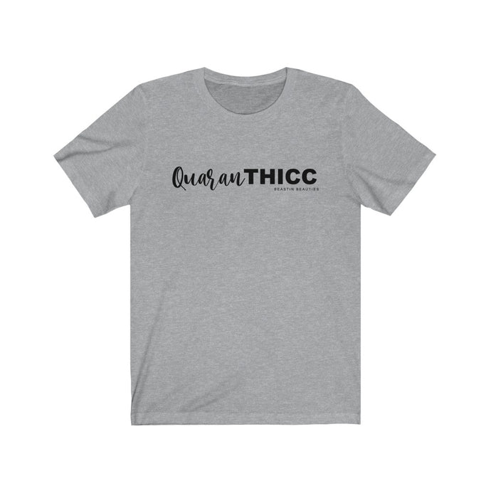 QuaranTHICC Tee