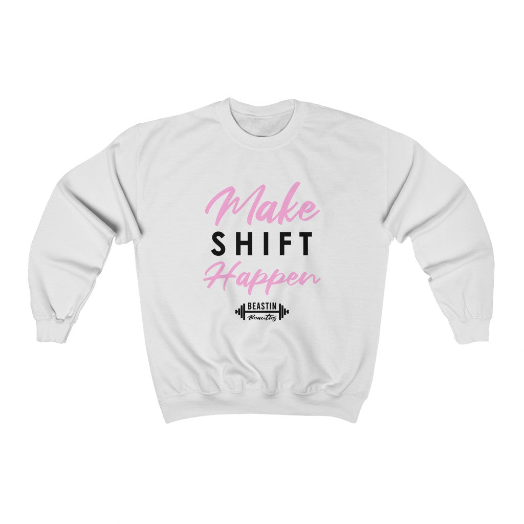 Make Shift Happen Crewneck Sweatshirt