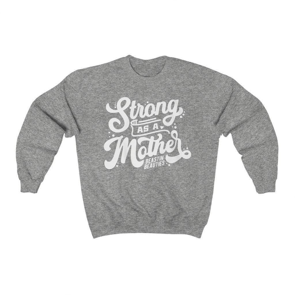 Strong as a Mother Crewneck Sweatshirt