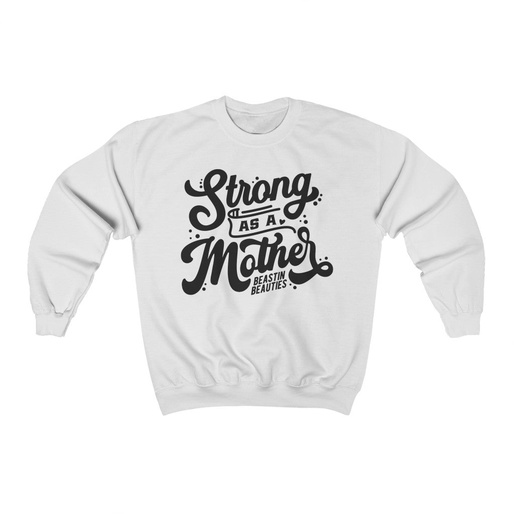 Strong as a Mother Crewneck Sweatshirt