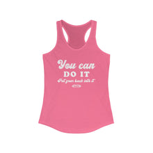 Load image into Gallery viewer, You can do it Racerback Tank
