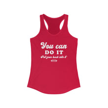 Load image into Gallery viewer, You can do it Racerback Tank
