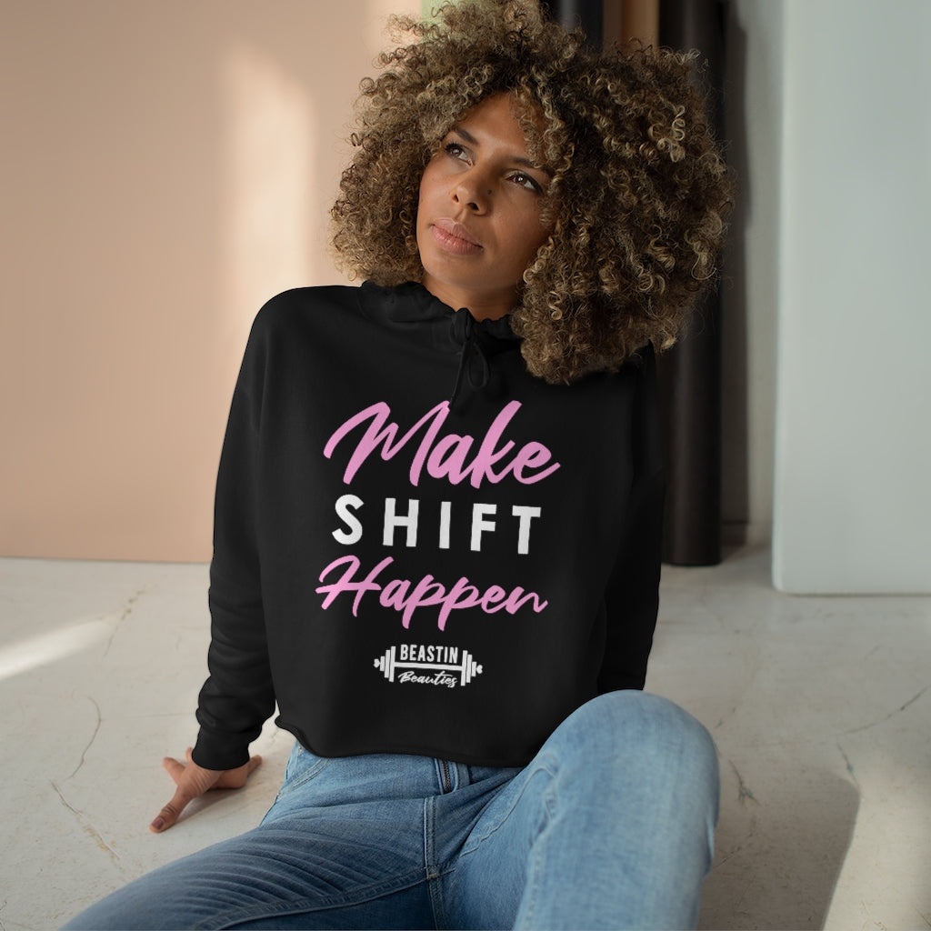 Make Shift Happen Cropped Hoodie