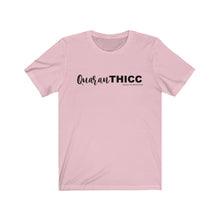 Load image into Gallery viewer, QuaranTHICC Tee
