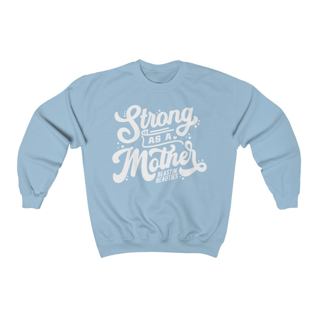 Strong as a Mother Crewneck Sweatshirt